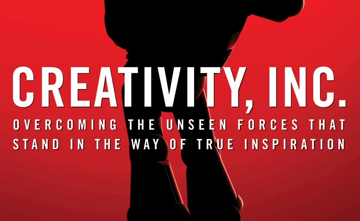 Creativity, Inc. — Lessons from Pixar’s President on Storytelling ...